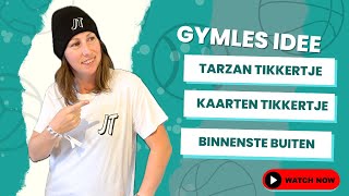 #20 GYMLES IDEE - #tarzan tikkertje #kaarten tikkertje #binnenste buiten