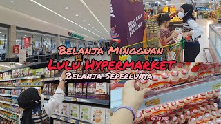 BELANJA MINGGUAN | LULU HYPERMARKET | BELANJA SEPERLUNYA AJA #groceryshopping #belanja