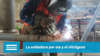 Atlas Copco | Gases | Capítulo 16 | La soldadura por ola y el nitrógeno