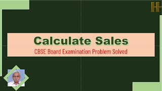 Calculate Sales - Problem -  CBSE