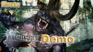 FINAL FANTASY XV - A BEHEMOTH UNDERTAKING - DEMO GAMEPLAY