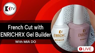 KUPA Live Demo - French Cut with ENRICHRx Builder Gel