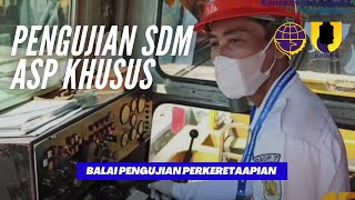 Pengujian SDM Perkeretaapian ASP Peralatan Khusus