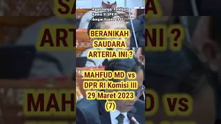 7. Mahfud MD: untuk apa ada Komite TPPU Kenapa Saya Diancam? Beranikah Saudara ARTERIA DAHLAN ini ?