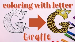 Coloring With Letter-Turn Letter G into Giraffe Cartoon Animal-Easy Animal Coloring For Kids