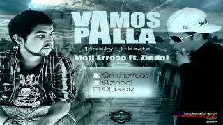 Vamos Pa'lla - Matierrese Ft. Zindel (Prod By J Beatz)