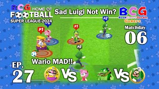 BCG Football Super League 2024 EP 27 MD 06 Wario-Amy Rose, Vector-Luigi