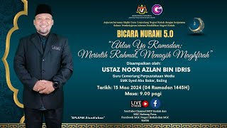 BICARA NURANI 5.0: Ahlan Ya Ramadan - Merintih Rahmat, Menagih Maghfirah