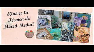 ¿QUE ES LA TÉCNICA DE MIXED MEDIA? - MATERIALES -- IDEAS PARA APLICARLA. #mixedmedia  #scrapbooking