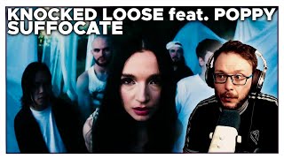 Knocked Loose feat. Poppy - Suffocate | FIRST TIME REACTION