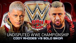 Cody Rhodes vs Solo Sikoa Undisputed WWE Championship Full Match WWE Bad Blood 2024 Highlights