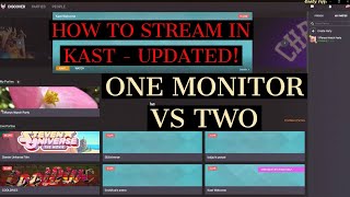 HOW TO STREAM IN KAST/RABB.IT| ONE MONITOR VS TWO| & KAST UPDATES 9/2/2019