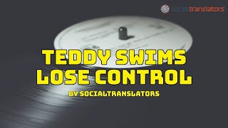 Teddy Swims - Lose Control - (Subtitulos en Español / English Lyrics)