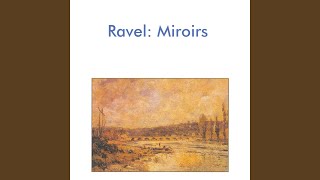 Ravel: Miroirs, M.43 VI. La Vallee Des Cloches (Original)