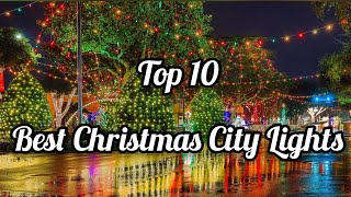 Top 10 Best Christmas City Lights Around the world!