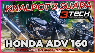 Review dan Pemasangan Knalpot Racing 3 Suara 3TECH RONIN HANZO di Honda ADV 160 | Full Test