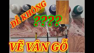 VẼ VÂN GỖ NGẪU HỨNG - Mộc Võ Gia 87