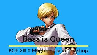 Bass is Queen | King of Fighters 13 x Meghan Trainor mashup