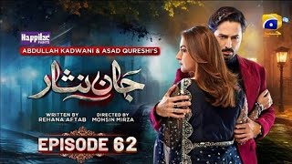 Jaan Nisar Episode 62 | Jaan Nisar drama Episode 62 | part 2 |Full Review