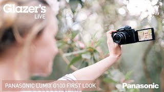 Glazer's Live: Lumix G100 First Look with Panasonic's Mark Toal