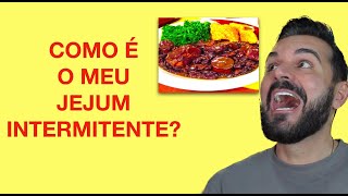 Como é o meu Jejum Intermitente? | Como eu faço?