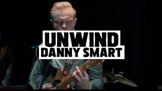 Unwind - Danny Smart [Live at Bakerland Studios]