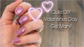 DIY Valentines Day Gel Mani! At home gel nails!