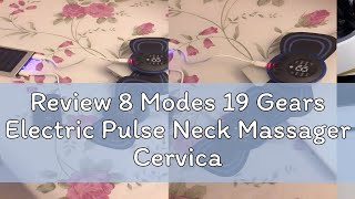 Review 8 Modes 19 Gears Electric Pulse Neck Massager Cervical Back Muscle Pain Relief Tool Shoulder