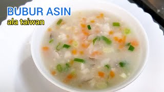 cara masak bubur asin ala taiwan