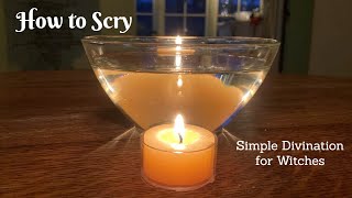 How to Scry: Simple Divination for Witches