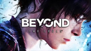 [LIVE] Beyond: Two Souls | FULL GAME - Walkthrough | PC | No Commentary