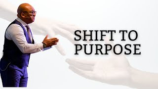 Shift to Purpose