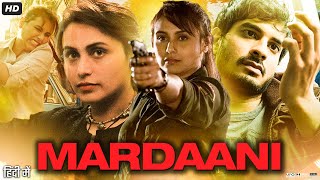 Mardaani Full Movie Review & Facts | Rani Mukerji | Jisshu Sengupta | Avneet Kaur