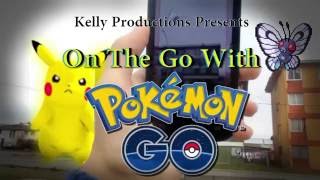 On The Go With Pokemon Go.....WATCH IN HD.