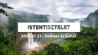 Istentisztelet 2024.01.21 - Andreas és Eszter