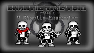 Chaotic Time Trio OST-003 - A Chaotic Encounter [Phase 1]