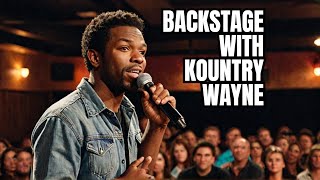 Stand-Up Comedy: Behind the Scenes with Kountry Wayne