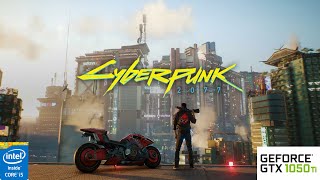 Cyberpunk 2077  1.5 Patch | GTX 105O TI 4GB I5 4460 - 900p