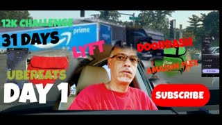 DOORDASH UBEREATS AMAZON FLEX LYFT UBER 12k CHALLENGE IN 31 DAYS (DAY 1)PT 1