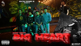 BIG HEART  [4K VIDEO] New Punjabi Songs 2022 | Sunny Fateh | Hargun Gill | Khatrai Records UK 2022