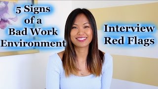 5 Signs of a Bad Work Environment - Interview Red Flags