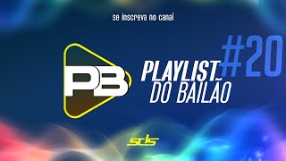 PLAYLIST DO BAILÃO #20