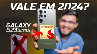 Galaxy S23 Ultra ainda vale em 2024? É melhor que IPhone? (Instagram, carregamento, modo dex..)