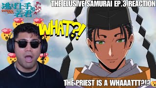 THE ELUSIVE SAMURAI EP.3 REACTION | THE PRIEST IS A WHAAAT?!? 🤯