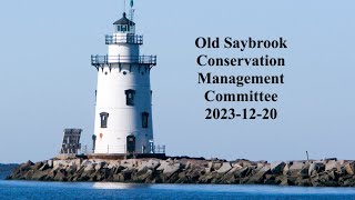 Old Saybrook Conservation Management Committee December 20, 2023