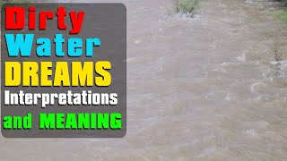 What does dirty water dreams mean? - Dirty Water Dream Meaning Interpretation