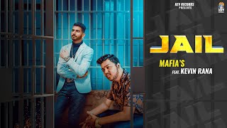 JAIL (Full Song) | Mafia | Kevin Rana | KEV Records | Latest Punjabi Songs 2020