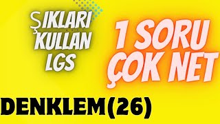 LGS 2024 SORU ÇÖZÜMÜ/ DENKLEM(26.ÇEŞİT) / ŞIKLARI KULLAN#lgs2024 #matematik