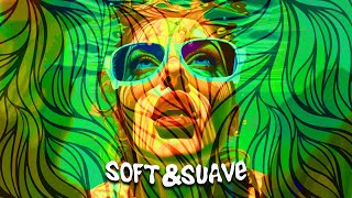 Soft&Suave / Mystic Jungle 30.06_2023