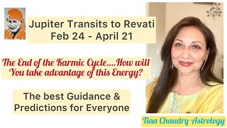 Jupiter in Nakshatra Revati Feb 24-April 21/Predictions & Guidance for Everyone